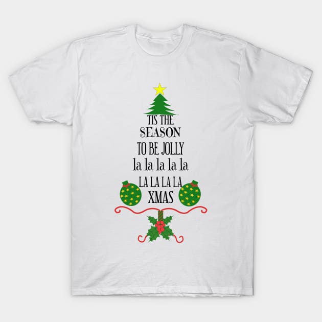 TIS THE SEASON TO BE JOLLY CHRISTMAS TREE T-Shirt by designInk